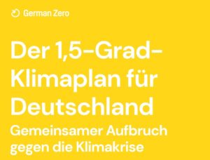 Weißer Text auf gelbem Hintergrund: GermanZero: Der 1,5-Grad-Klimaplan für Deutschland- Gemeinsamer Aufbruch gegen die Klimakrise